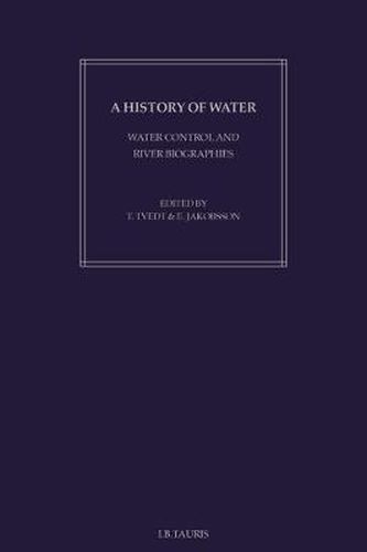 Cover image for A History of Water: Series I, Volume 1: Water Control and River Biographies