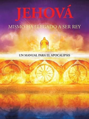 Cover image for Jehova Mismo Ha Llegado a Ser Rey