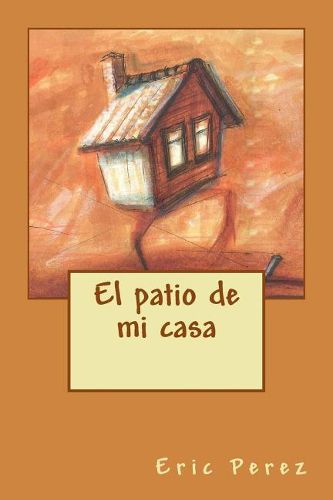 Cover image for El patio de mi casa