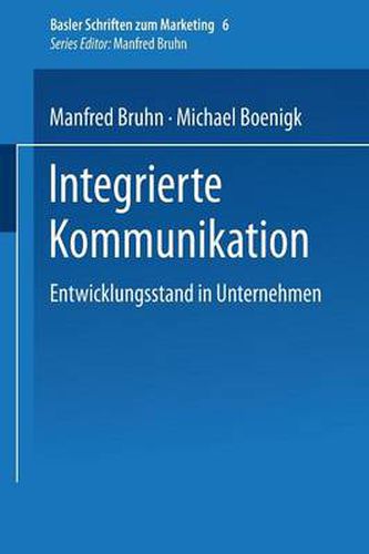 Integrierte Kommunikation: Entwicklungsstand in Unternehmen