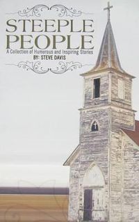 Cover image for Steeple People: A Collection of Humorous and Inspiring Stories