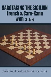 Cover image for Sabotaging the Sicilian, French & Caro-Kann with 2.B3