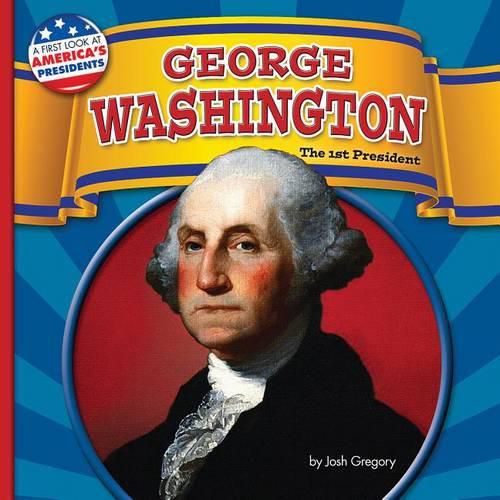 Cover image for George Washington: The 1st President