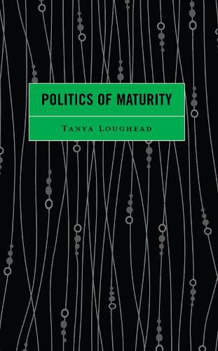 Cover image for Politics of Maturity