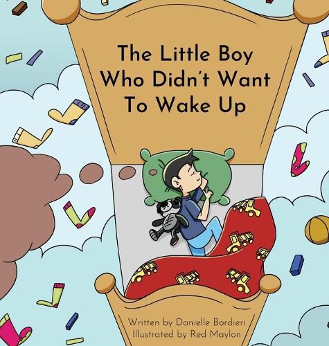 Cover image for The Little Boy Who Didn't Want To Wake Up