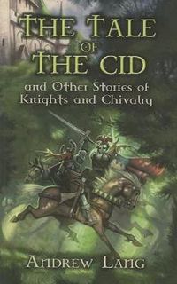 Cover image for The Tale of the CID: And Other Stories of Knights and Chivalry