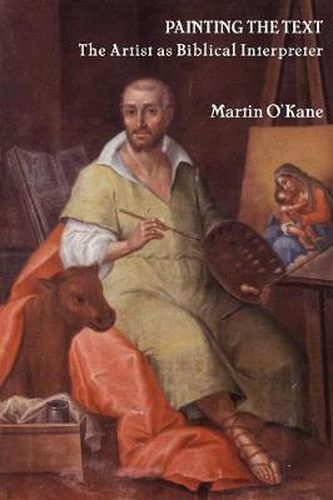 Cover image for Painting the Text: The Artist as Biblical Interpreter