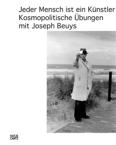 Jeder Mensch ist ein Kunstler (German edition): Kosmopolitische UEbungen mit Joseph Beuys