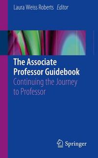 Cover image for The Associate Professor Guidebook: Continuing the Journey to Professor