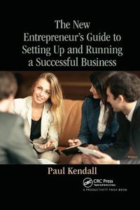 Cover image for The New Entrepreneur's Guide to Setting Up and Running a Successful Business