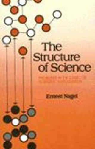 Cover image for Structure of Science: Problems in the Logic of Scientific Explanation