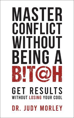 Cover image for Master Conflict Without Being a Bitch