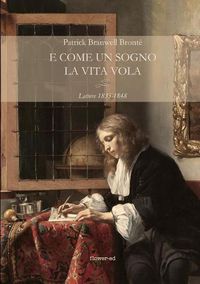 Cover image for E come un sogno la vita vola. Lettere 1835-1848
