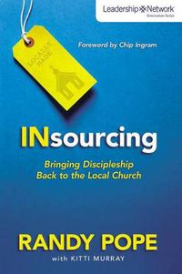 Cover image for Insourcing: Bringing Discipleship Back to the Local Church