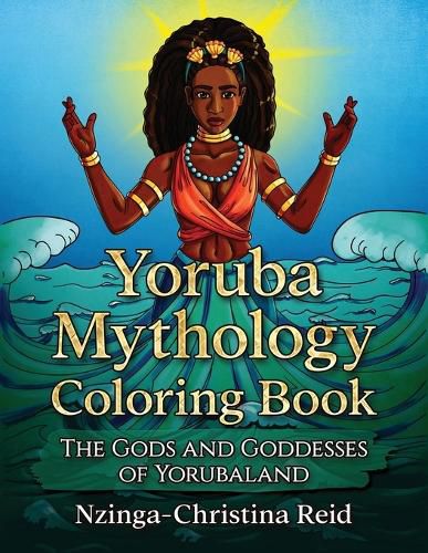 Cover image for Yoruba Mythology Coloring Book: The Gods and Goddesses of Yorubaland