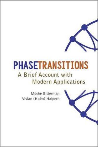 Phase Transitions: A Brief Account With Modern Applications