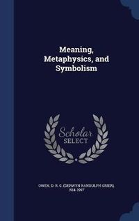 Cover image for Meaning, Metaphysics, and Symbolism