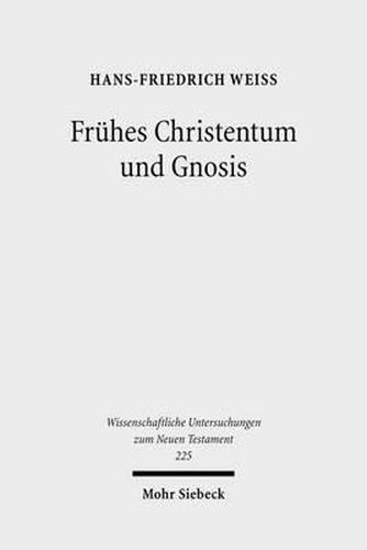 Cover image for Fruhes Christentum und Gnosis: Eine rezeptionsgeschichtliche Studie