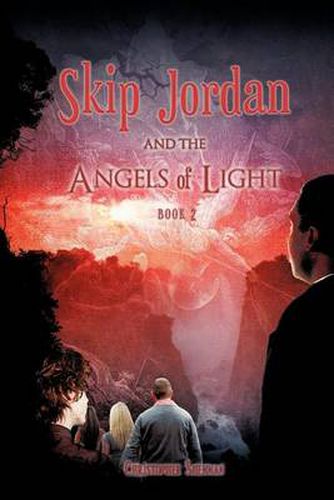 Cover image for Skip Jordan and the Angels of Light Book 2