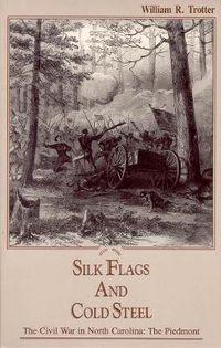 Cover image for Silk Flags and Cold Steel: The Piedmont