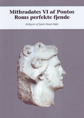 Cover image for Mithradates VI af Pontos Roms Perfekte Fjende