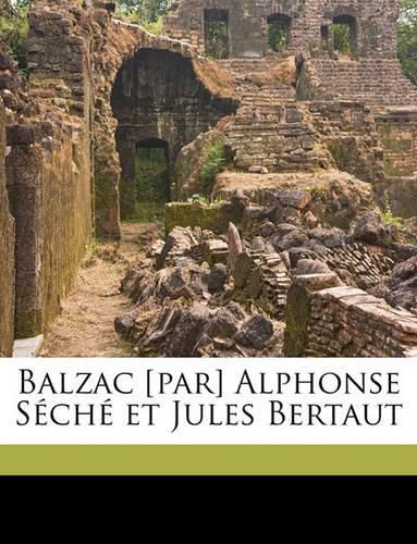 Balzac [Par] Alphonse Sch Et Jules Bertaut