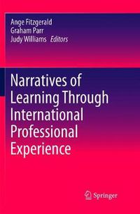 Cover image for Narratives of Learning Through International Professional Experience