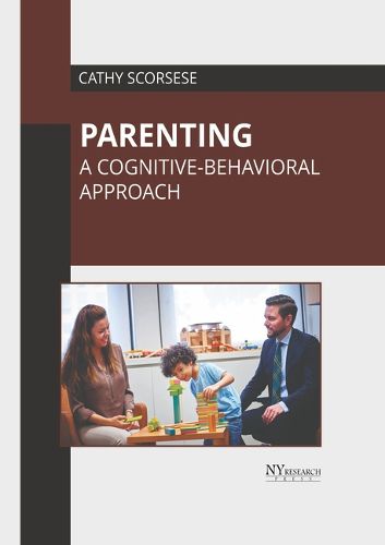 Cover image for Parenting: A Cognitive-Behavioral Approach