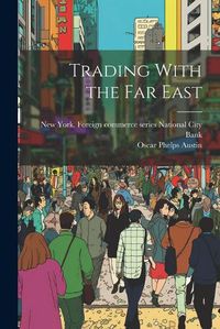 Cover image for Trading With the Far East