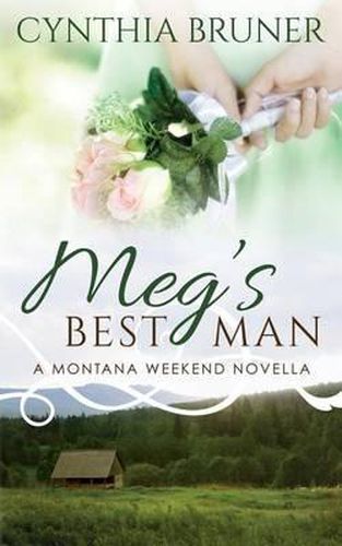 Cover image for Meg's Best Man: A Montana Weekend Novella