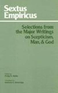 Cover image for Selections from Major Writings on Scepticism, Man and God