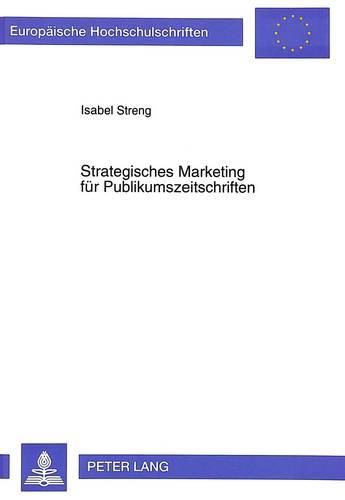 Cover image for Strategisches Marketing Fuer Publikumszeitschriften
