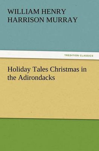 Cover image for Holiday Tales Christmas in the Adirondacks