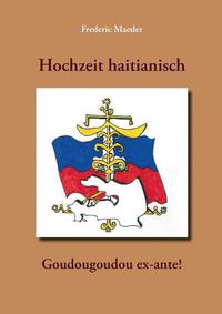 Cover image for Hochzeit haitianisch - Goudougoudou ex-ante!