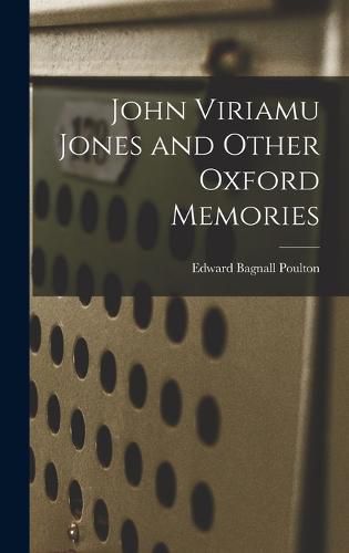 John Viriamu Jones and Other Oxford Memories