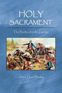 Cover image for Holy Sacrament: The Battle of Lake George