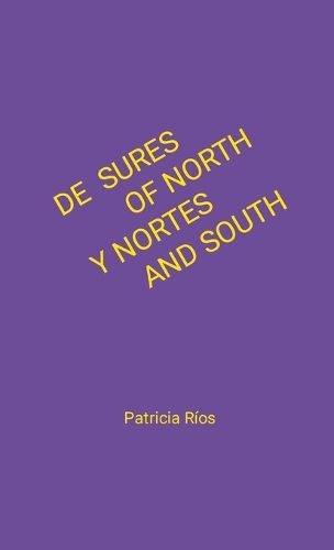 Cover image for De Sures y Nortes / Of North and South