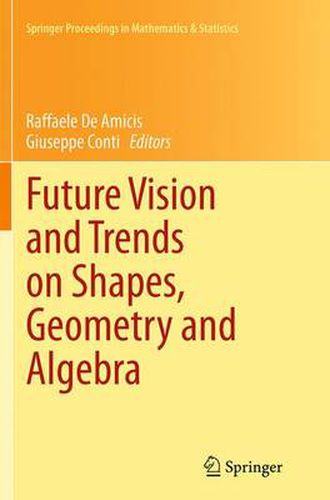 Cover image for Future Vision and Trends on Shapes, Geometry and Algebra