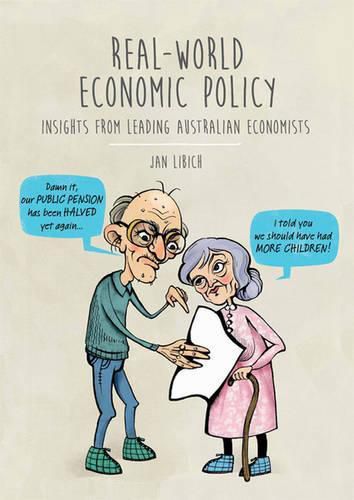 Cover image for Real-World Economic Policy: Insights from Leading Australian Economists