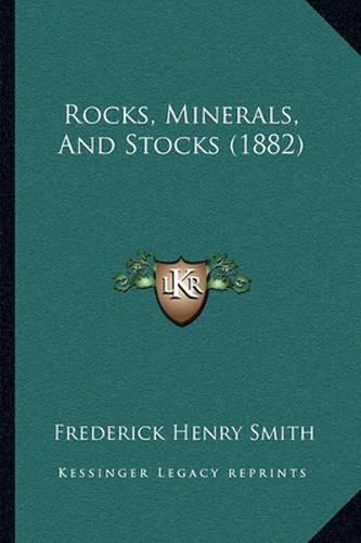 Rocks, Minerals, and Stocks (1882)