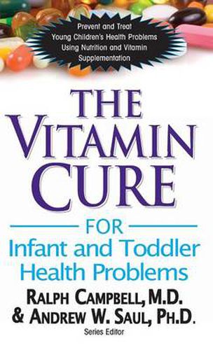 Cover image for The Vitamin Cure for Infant and Toddler Health Problems