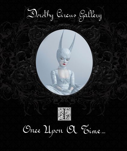 Cover image for Once Upon A Time: The Dorothy Circus Gallery (vol. 1)