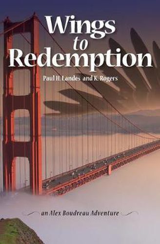 Cover image for Wings To Redemption: An Alex Boudreau Adventure