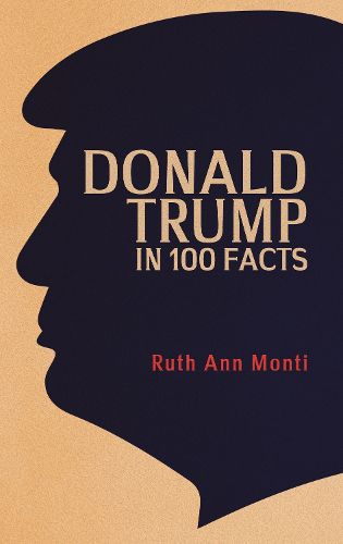 Cover image for Donald Trump in 100 Facts