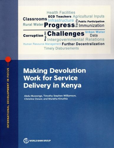 Making Devolution Work for Service Delivery in Kenya