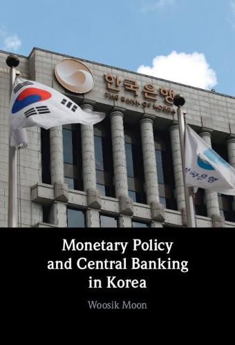 Cover image for Monetary Policy and Central Banking in Korea