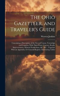 Cover image for The Ohio Gazetteer, and Traveler's Guide