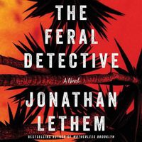 Cover image for The Feral Detective Lib/E