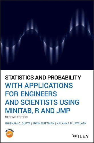 Statistics and Probability with Applications for Engineers and Scientists using MINITAB, R and JMP, Second Edition