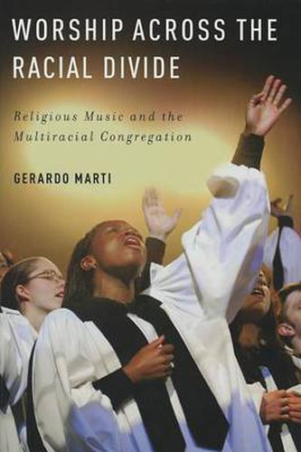 Cover image for Worship across the Racial Divide: Religious Music and the Multiracial Congregation